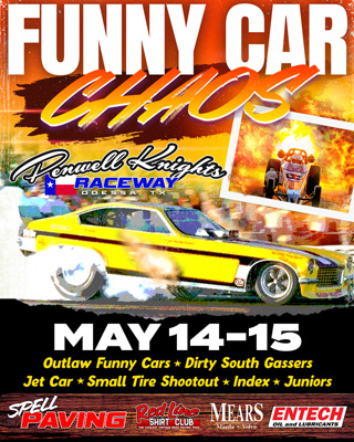 Funny Car 
Chaos - Penwell Knights Raceway - Odessa, TX